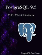 PostgreSQL 9.5 Vol3: Client Interfaces
