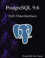 PostgreSQL 9.6 Vol3: Client Interfaces