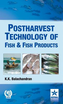 Postharvest Technology of Fish and Fish Products - Balachandran, K K