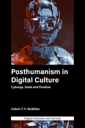 Posthumanism in Digital Culture: Cyborgs, Gods and Fandom