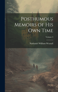 Posthumous Memoirs of His Own Time; Volume 3