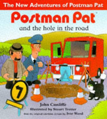 Postman Pat and the Hole in the Road - Cunliffe, John