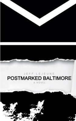 Postmarked Baltimore: (5x8 edition) - LeJeune, Jeff