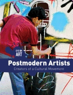 Postmodern Artists: Creators of a Cultural Movement