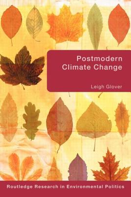 Postmodern Climate Change - Glover, Leigh