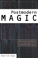 Postmodern Magic: The Art of Magic in the Information Age