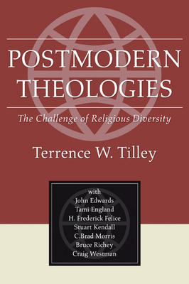 Postmodern Theologies - Tilley, Terrence W, and Edwards, John, and England, Tami