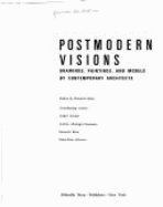 Postmodern Visions: Drawings, Paintings, and Models by Contemporary Architects