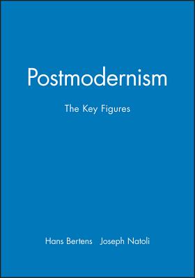 Postmodernism - Bertens, Hans (Editor), and Natoli, Joseph (Editor)