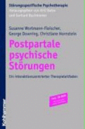Postpartale Psychische Storungen: Ein Interaktionszentrierter Therapieleitfaden