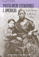 Postslavery Literatures in the Americas: Family Portraits in Black and White