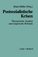 Postsozialistische Krisen: Theoretische Ansatze Und Empirische Befunde