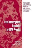 PostTranscriptional Regulation by STAR Proteins: Control of RNA Metabolism in Development and Disease