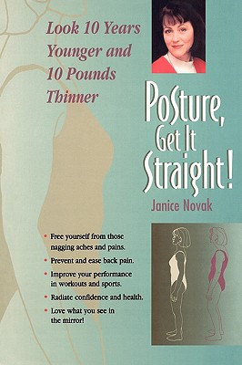 Posture, Get It Straight! - Novak, Janice