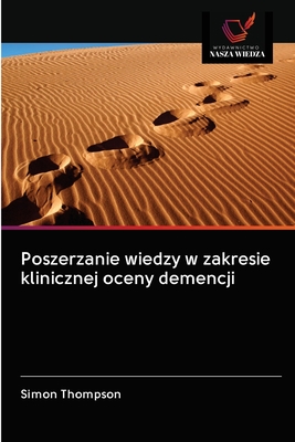 Poszerzanie wiedzy w zakresie klinicznej oceny demencji - Thompson, Simon