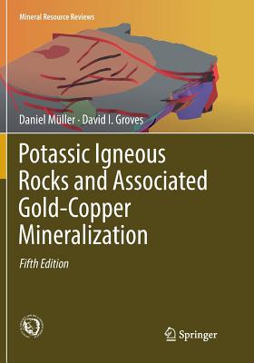 Potassic Igneous Rocks and Associated Gold-Copper Mineralization - Mller, Daniel, and Groves, David I