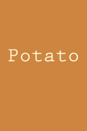 Potato: A 6 X 9 Lined Journal