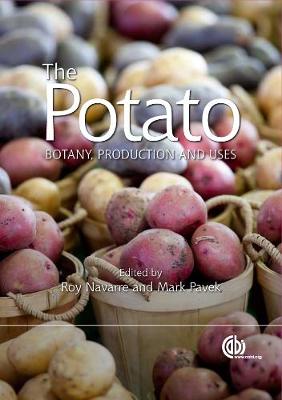 Potato: Botany, Production and Uses - Navarre, Roy (Editor), and Veilleux, Richard (Contributions by), and Pavek, Mark (Editor)