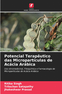 Potencial Terap?utico das Micropart?culas de Accia Arbica