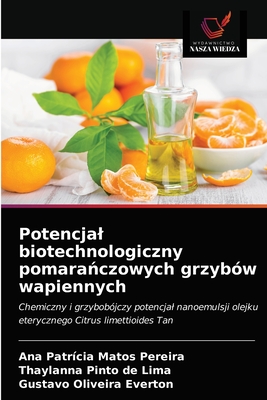 Potencjal biotechnologiczny pomara czowych grzyb?w wapiennych - Pereira, Ana Patr?cia Matos, and de Lima, Thaylanna Pinto, and Everton, Gustavo Oliveira