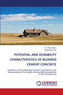 Potential and Durability Characteristics of Blended Cement Concrete