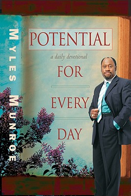 Potential for Every Day: A Daily Devotional - Munroe, Myles, Dr.