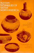 Pottery Techniques of Native North America: An Introduction to Traditional Technology