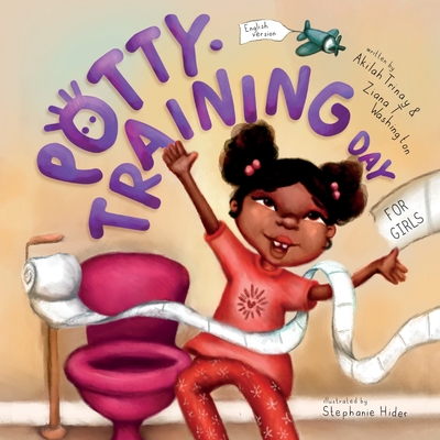 Potty-Training Day: For Girls - Washington, Ziana T, and Trinay, Akilah