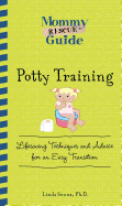 Potty Training: Lifesaving Techniques and Advice for an Easy Transition