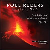 Poul Ruders: Symphony No. 5 - Danish National Symphony Orchestra; Olari Elts (conductor)