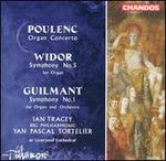 Poulenc: Organ Concerto; Widor: Symphony No. 5; Guilmant: Symphony No. 1