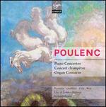 Poulenc: Piano Concertos; Concert champtre; Organ Concerto