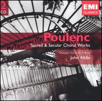 Poulenc: Sacred and Secular Choral Works - Groupe Vocal de France; Marie-Claire Alain (organ); John Alldis (conductor)