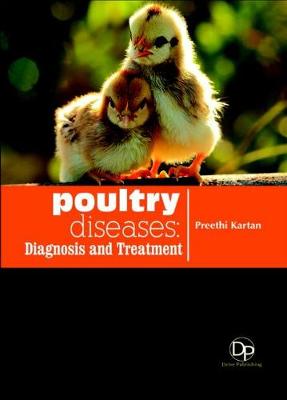 Poultry Diseases: Diagnosis and Treatment - Kartan, Preethi (Editor)