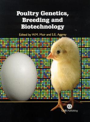 Poultry Genetics, Breeding and Biotechnology - Muir, W M, and Aggrey, S E