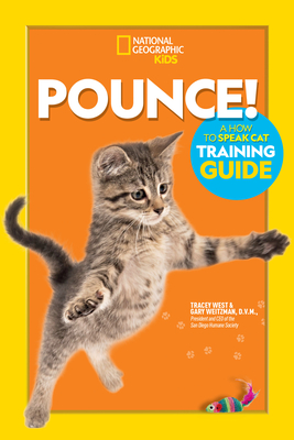 Pounce! a How to Speak Cat Training Guide - Weitzman, Gary, Dr.