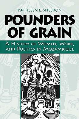 Pounders of Grain - Sheldon, Kathleen E