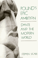 Pound's Epic Ambition: Dante and the Modern World