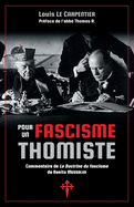 Pour un fascisme thomiste: Commentaire de 'La Doctrine du fascisme' de Benito Mussolini