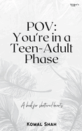 Pov: You're in a teen-adult phase