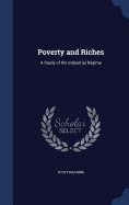 Poverty and Riches: A Study of the Industrial Rgime