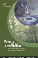 Poverty and the Environment: Understanding Linkages at the Household Level - World Bank