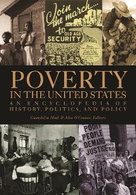 Poverty in the United States: An Encyclopedia of History, Politics, and Policy - Mink, Gwendolyn