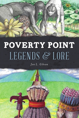 Poverty Point Legends & Lore - Gibson, Jon L