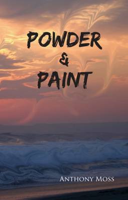 Powder and Paint - Moss, Anthony