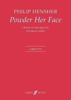 Powder Her Face: Libretto - Ads, Thomas (Composer)