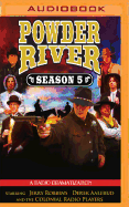Powder River, Season Five: A Radio Dramatization