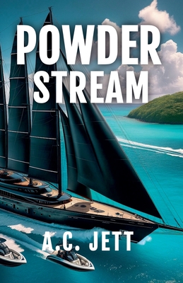 Powder Stream - Jett, A C