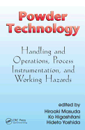 Powder Technology: Handling and Operations, Process Instrumentation, and Working Hazards