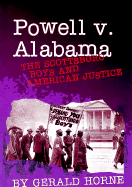 Powell V. Alabama: The Scottsboro Boys and American Justice